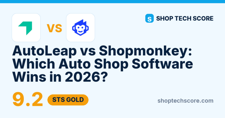 AutoLeap vs Shopmonkey: Which Auto Shop Software Wins in 2026? - Shop Tech Score review card