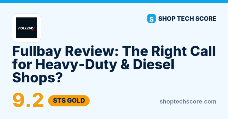 Fullbay Review (2026): The Right Call for Heavy-Duty & Diesel Shops? - Shop Tech Score review card